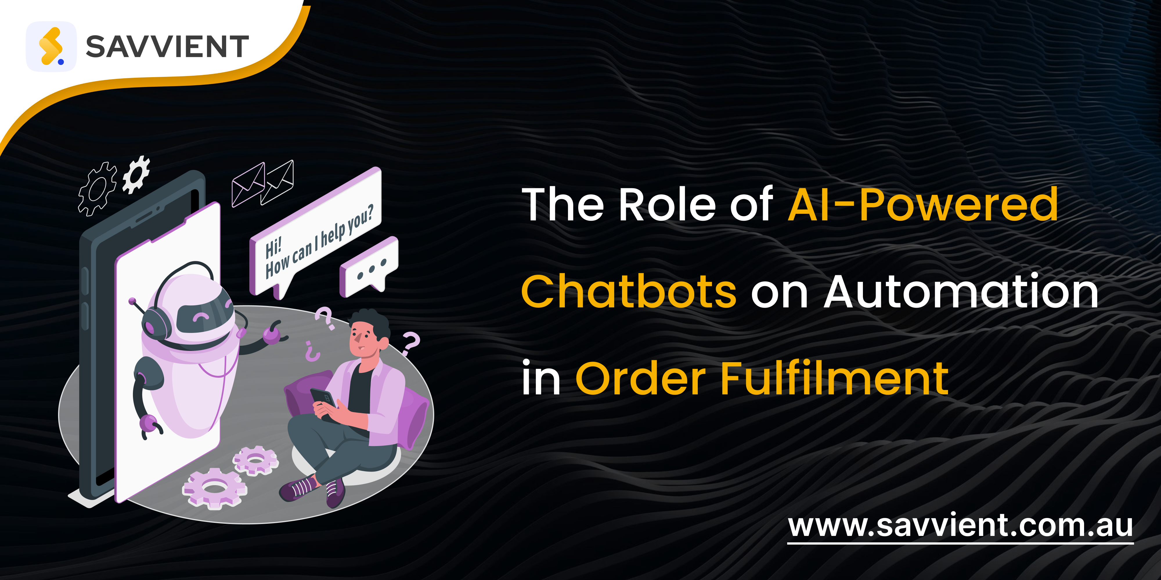 The Role of AI-Powered Chatbots on Automation in Order Fulfillment